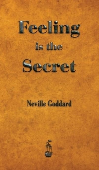 Cover for Neville Goddard · Feeling is the Secret (Hardcover bog) (2013)