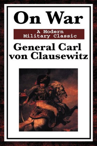 Cover for General Carl Von Clausewitz · On War: A Modern Military Classic (Hardcover Book) (2008)