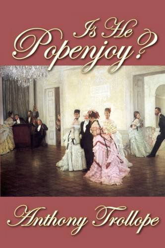 Is He Popenjoy? - Anthony Trollope - Książki - Norilana Books - 9781607620570 - 4 października 2009