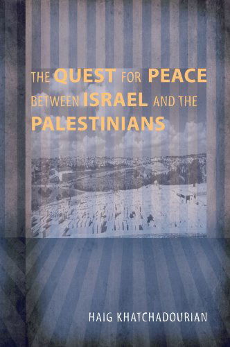 Cover for Haig Khatchadourian · The Quest for Peace Between Israel and the Palestinians: (Paperback Book) (2011)