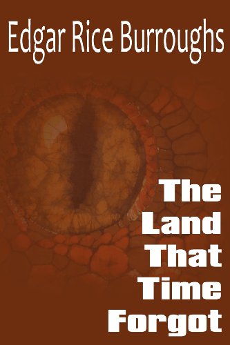 The Land That Time Forgot - Edgar Rice Burroughs - Books - Bottom of the Hill Publishing - 9781612033570 - September 1, 2011