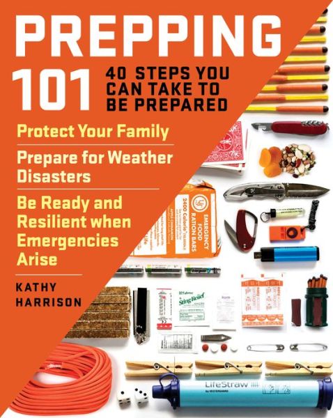 Cover for Kathy Harrison · Prepping 101: 40 Steps You Can Take to be Prepared (Paperback Book) (2018)