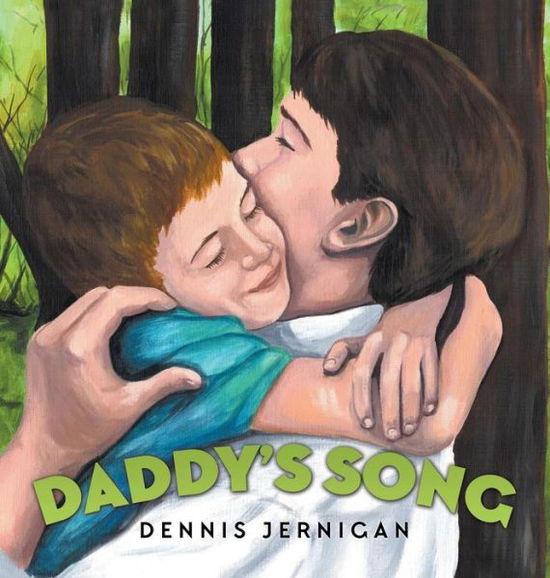 Cover for Dennis Jernigan · Daddy's Song (Hardcover Book) (2015)