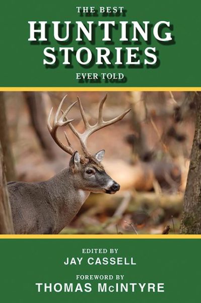 Cover for Jay Cassell · The Best Hunting Stories Ever Told - Best Stories Ever Told (Paperback Book) (2010)