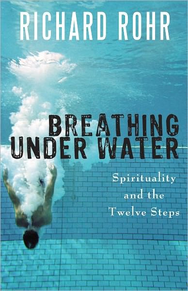 Cover for Richard Rohr · Breathing Under Water: Spirituality and the Twelve Steps (Paperback Book) (2011)