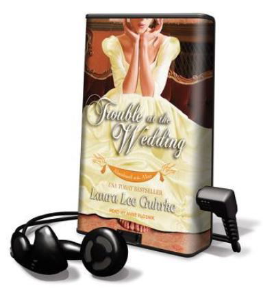 Trouble at the Wedding - Laura Lee Guhrke - Inne - Tantor Media Inc - 9781617070570 - 1 lutego 2012