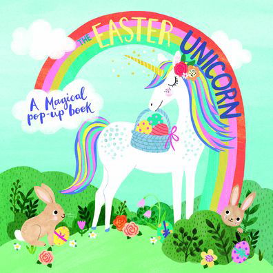 Cover for Janet Lawler · The Easter Unicorn: A Magical Pop-Up Book (Hardcover Book) (2020)