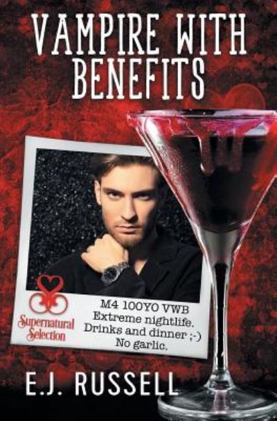 Vampire with Benefits - Supernatural Selection - E J Russell - Książki - Riptide Publishing - 9781626498570 - 26 listopada 2018