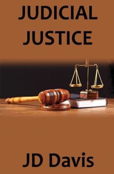 Cover for JD Davis · Judicial Justice (Taschenbuch) (2018)