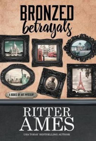 Bronzed Betrayals - Ritter Ames - Libros - Henery Press - 9781635113570 - 26 de junio de 2018