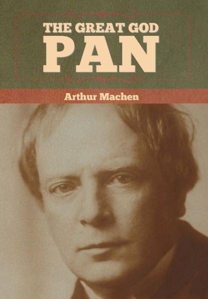 Cover for Arthur Machen · The Great God Pan (Hardcover Book) (2022)