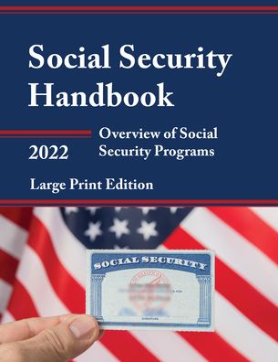 Cover for Bernan Press · Social Security Handbook 2022: Overview of Social Security Programs (Paperback Bog) [Large Print edition] (2022)