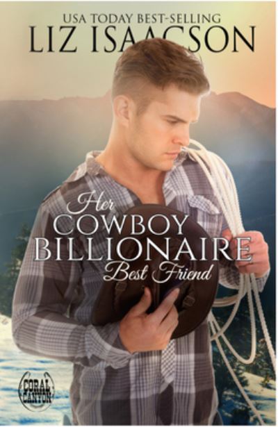 Cover for Liz Isaacson · Her Cowboy Billionaire Best Friend (Buch) (2023)