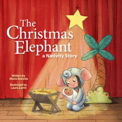 Christmas Elephant - Maria Antonia - Książki - Paraclete Press, Incorporated - 9781640609570 - 8 października 2024