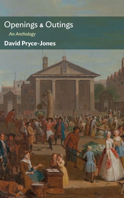Cover for David Pryce-Jones · Openings &amp; Outings: An Anthology (Paperback Bog) (2022)