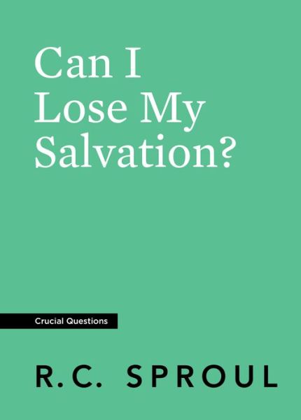 Cover for R. C. Sproul · Can I Lose My Salvation? (Paperback Book) (2019)