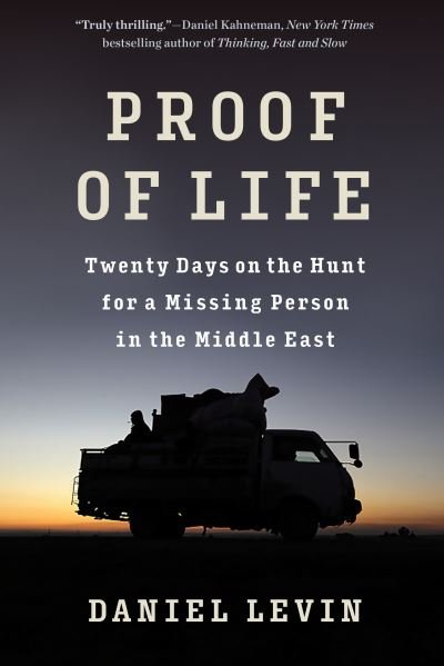 Cover for Daniel Levin · Proof of Life: Twenty Days on the Hunt for a Missing Person in the Middle East (Paperback Bog) (2022)