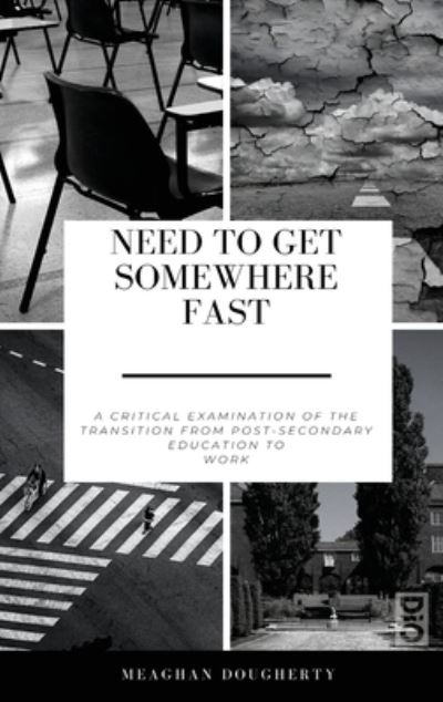 Cover for Meaghan Dougherty · Need to Get Somewhere Fast (Book) (2022)
