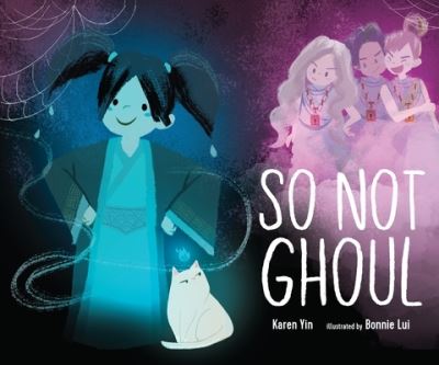 Cover for Karen Yin · So Not Ghoul (Hardcover Book) (2022)