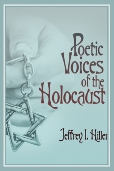 Cover for Dorrance Publishing Co. · Poetic Voices of the Holocaust (Paperback Bog) (2022)
