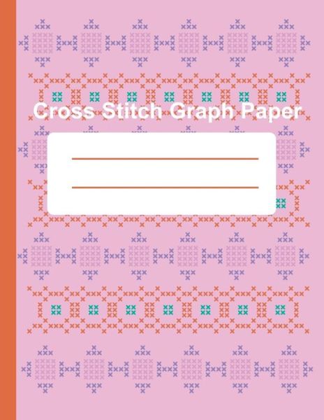 Cover for Graph Paper · Cross Stitch Graph Paper (Paperback Book) (2020)