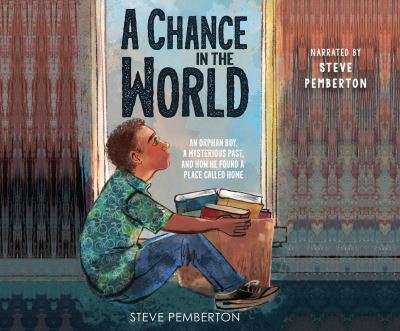 Cover for Steve Pemberton · A Chance in the World An Orphan Boy, a Mysterious Past, and How He Found a Place Called Home (CD) (2021)