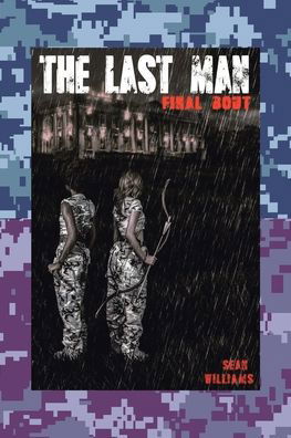 Last Man - Sean Williams - Livres - Page Publishing Inc. - 9781662476570 - 5 juillet 2022