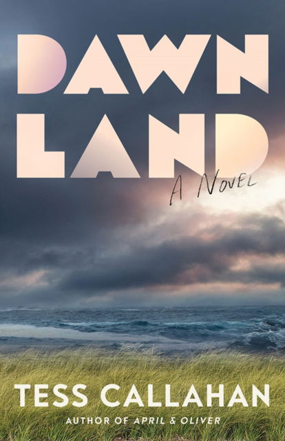 Cover for Tess Callahan · Dawnland: A Novel (Paperback Book) (2024)