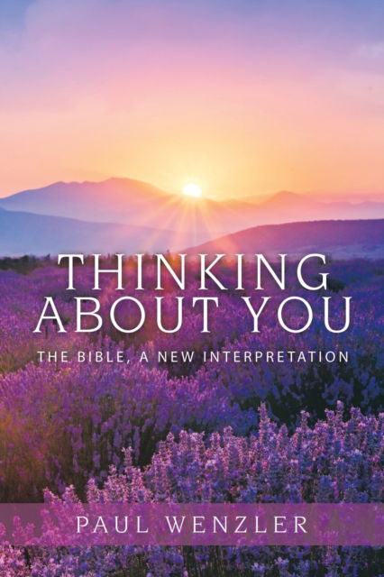 Cover for Paul Wenzler · Thinking About You: The Bible, a New Interpretation (Paperback Book) (2020)