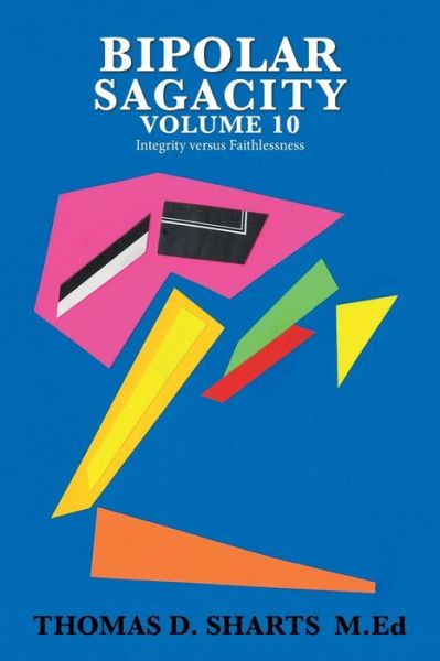 Cover for Thomas D Sharts M Ed · Bipolar Sagacity Volume 10 (Pocketbok) (2021)