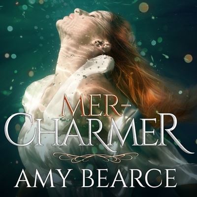 Cover for Amy Bearce · Mer-Charmer (CD) (2016)