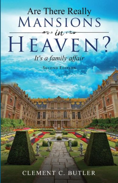 Cover for Clement C Butler · Are There Really Mansions in Heaven?, Second Edition (Paperback Book) (2021)