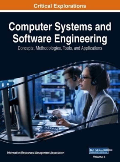 Computer Systems and Software Engineering - Information Reso Management Association - Books - Engineering Science Reference - 9781668429570 - August 11, 2017