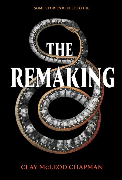 The Remaking: A Novel - Clay McLeod Chapman - Books - Quirk Books - 9781683691570 - October 8, 2019