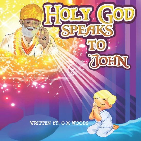 Cover for O M Woods · Holy God Speaks to John (Paperback Book) (2019)