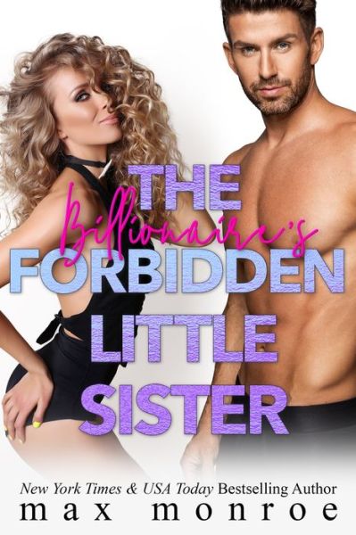 Cover for Max Monroe · The Billionaire's Forbidden Little Sister (Pocketbok) (2019)