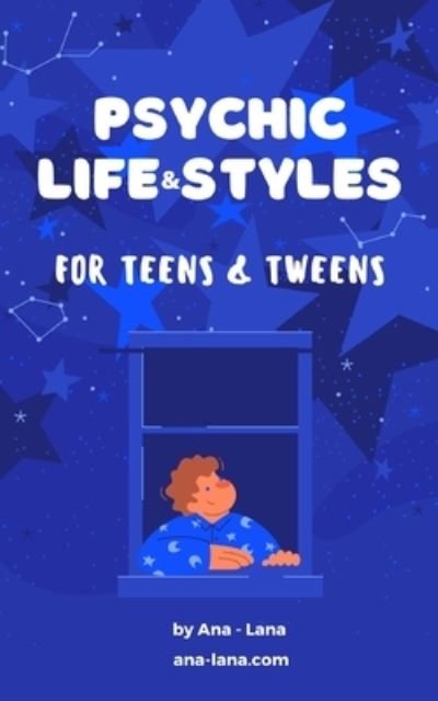 Cover for Ana-Lana · Psychic Life and Style for Teens and Tweens (Paperback Book) (2021)