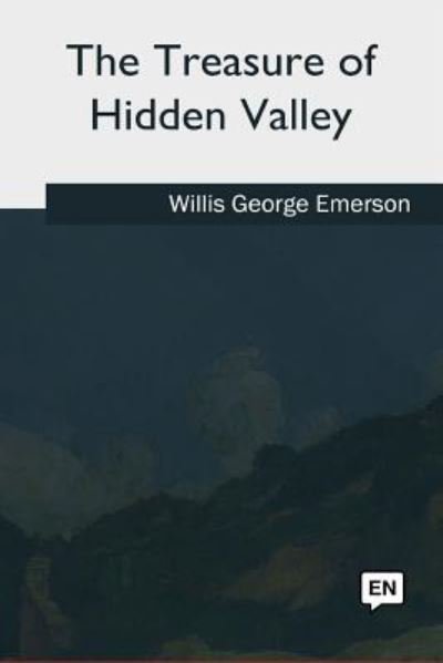 Cover for Willis George Emerson · The Treasure of Hidden Valley (Paperback Bog) (2018)