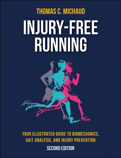 Cover for Tom C. Michaud · Injury-Free Running: Your Illustrated Guide to Biomechanics, Gait Analysis, and Injury Prevention (Paperback Book) [Second edition] (2025)