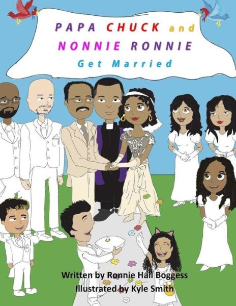 Cover for Ronnie Hall Boggess · Papa Chuck and Nonnie Ronnie Get Married (Paperback Book) (2018)