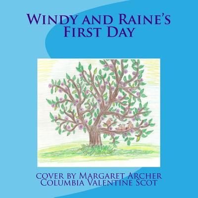 Cover for Columbia Valentine Scot · Windy and Raine's First Day (Paperback Book) (2018)