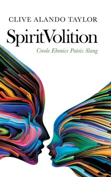 Cover for Clive Alando Taylor · Spiritvolition (Buch) (2020)