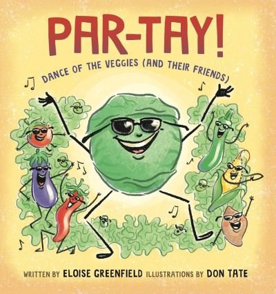 PAR-TAY!: Dance of the Veggies (And Their Friends) - Eloise Greenfield - Bøger - Royal Swan Enterprises, Incorporated - 9781733686570 - 31. maj 2024