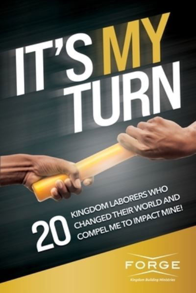 Cover for Forge Kingdom Building Ministries · It's My Turn (Paperback Bog) (2021)