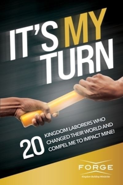 Cover for Forge Kingdom Building Ministries · It's My Turn (Paperback Book) (2021)