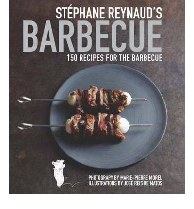 Stephane Reynaud's Barbecue - Stephane Reynaud - Books - Murdoch Books - 9781742666570 - May 10, 2012