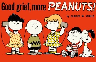 Cover for Charles M. Schulz · Good Grief, More Peanuts - Peanuts (Paperback Book) (2015)
