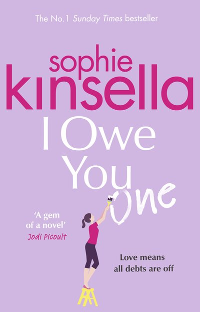 Cover for Sophie Kinsella · I Owe You One: The Number One Sunday Times Bestseller (Paperback Book) (2019)