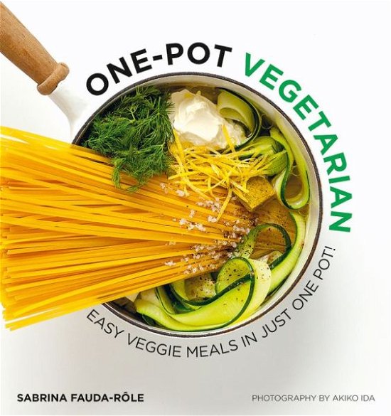 Cover for Sabrina Fauda-Role · One-pot Vegetarian: Easy Veggie Meals in Just One Pot! (Pocketbok) [Paperback edition] (2019)