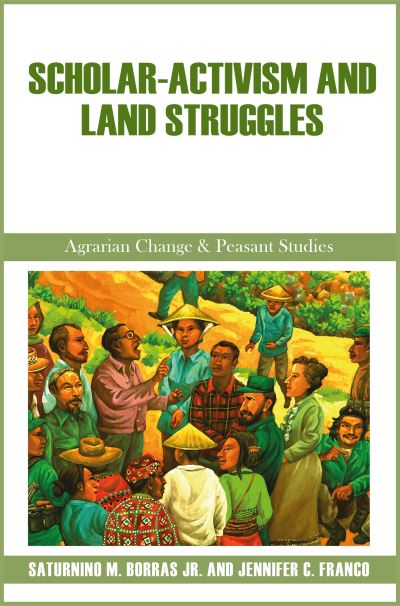 Cover for Saturnino M. Borras Jr. · Scholar-Activism and Land Struggles - Agrarian Change &amp; Peasant Studies (Paperback Book) (2023)